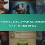 Die Walking Dead: Survivors Geschenkcodes für Erfahrungspunkte