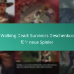 Die Walking Dead: Survivors Geschenkcodes für neue Spieler