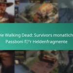 Die Walking Dead: Survivors monatliche Passboni für Heldenfragmente