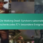 Die Walking Dead: Survivors saisonale Geschenkcodes für besondere Ereignisse