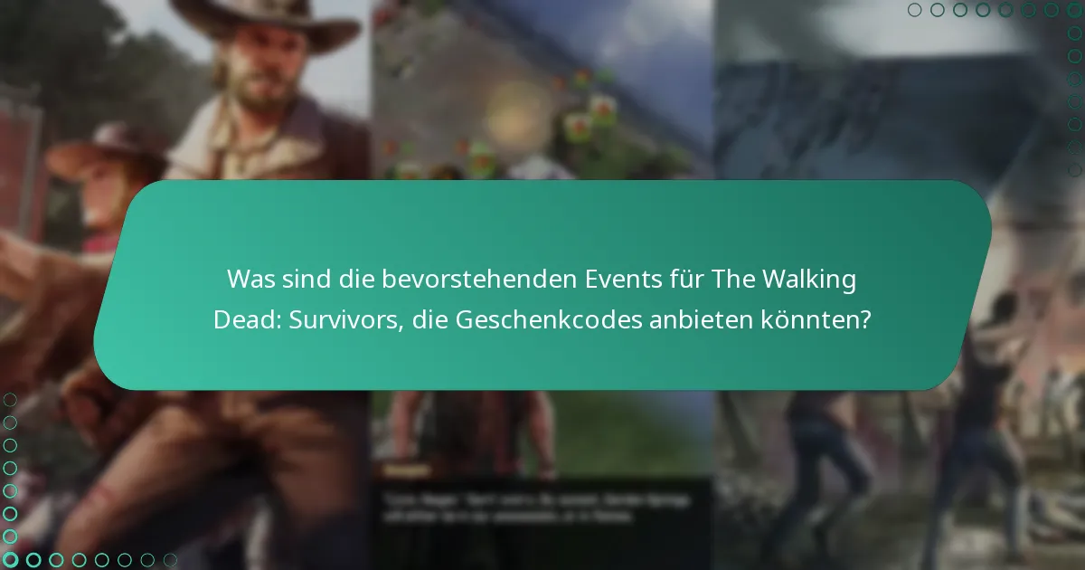 Was sind die Vorteile der Verwendung von Geschenkcodes in The Walking Dead: Survivors?