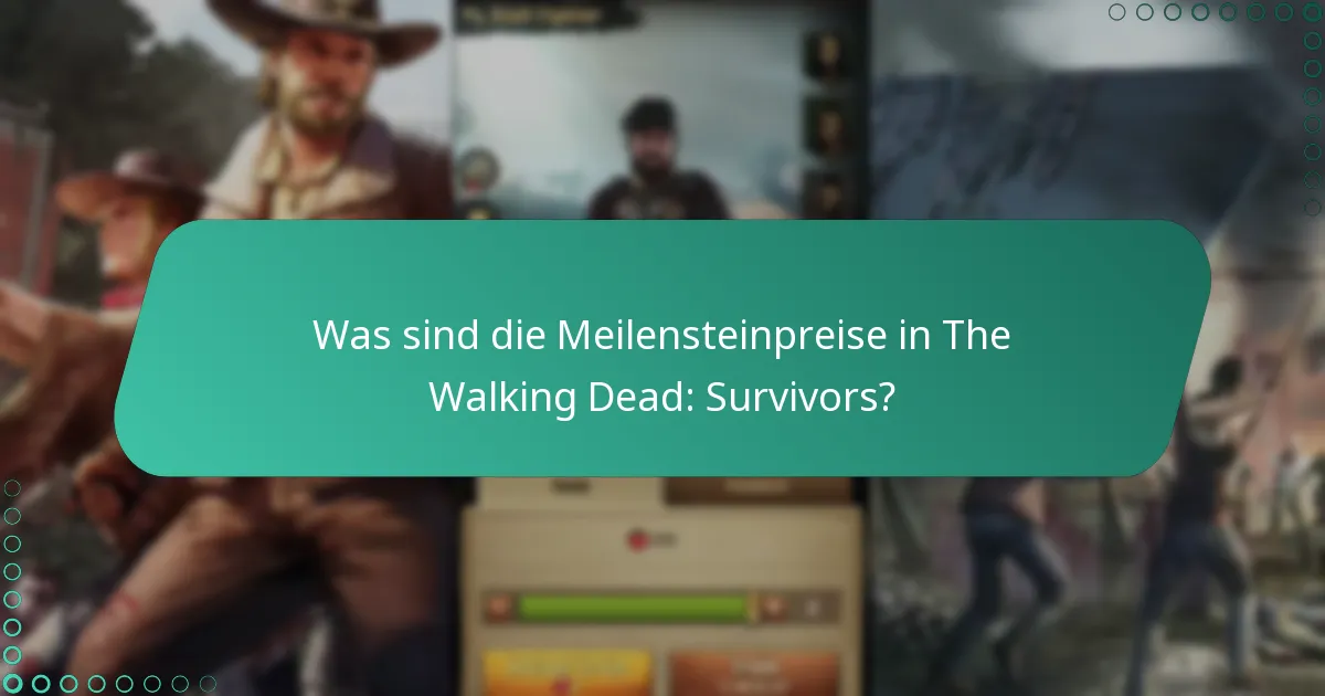 Welche Strategien maximieren die Belohnungen während der Meilenstein-Events?