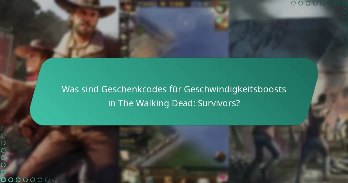 Wo finde ich aktuelle Geschenkcodes für Geschwindigkeitsboosts?