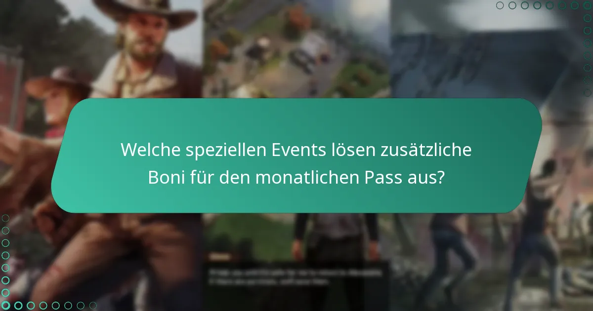 Wie können Spieler den Wert der monatlichen Pass-Boni während Events maximieren?