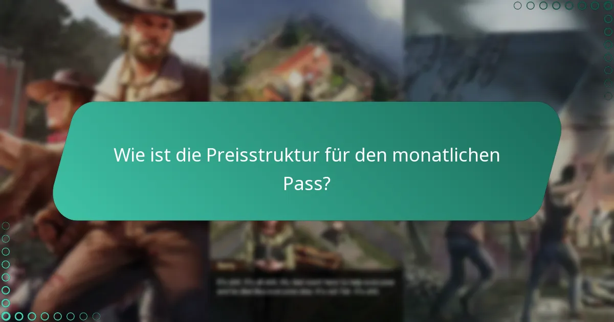 Wie ist die Preisstruktur für den monatlichen Pass?